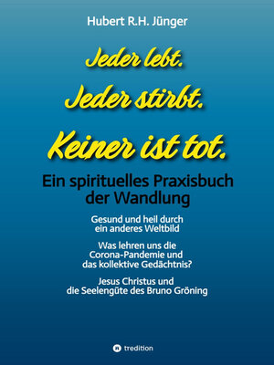 cover image of Jeder lebt. Jeder stirbt. Keiner ist tot.
